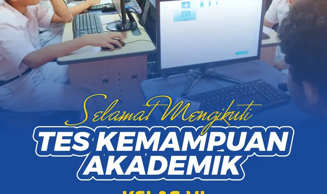 Tes Kemampuan Akademik (TKA) Kelas VI SDIA 41