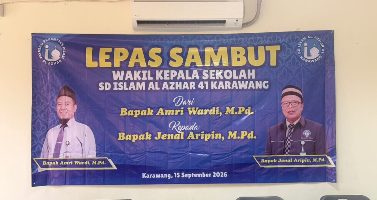Banner lepas sambut Wakil Kepala Sekolah SD Islam Al Azhar 41 Karawang dari Bapak Amri Wardi, M.Pd. kepada Bapak Jenal Aripin, M.Pd.